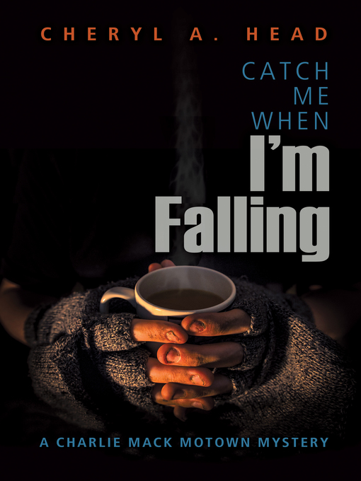 Title details for Catch Me When I'm Falling by Cheryl A. Head - Available